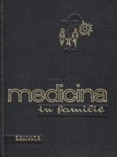 Medicina în familie, Marin Voiculescu, editura Medicală, București 1966,