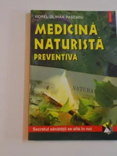Medicina naturista preventiva - Viorel Olivian Pascanu