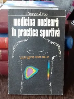 MEDICINA NUCLEARA IN PRACTICA SPORTIVA - I. DRAGAN