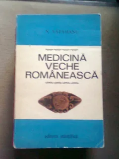 MEDICINA VECHE ROMANEASCA - N. VATAMANU