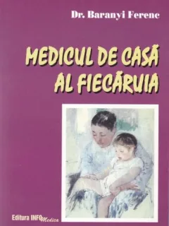 MEDICUL DE CASA AL FIECARUIA - BARANYI FERENC