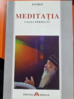 Meditatia. Calea perfecta - Osho