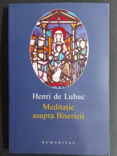 Meditatie asupra Bisericii - Henri de Lubac