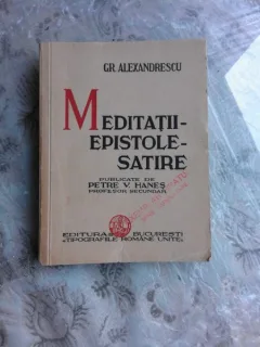 MEDITATII, EPISTOLE, SATIRE - GR. ALEXANDRESCU