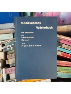 Medizinisches Worterbuch - Dictionnaire medical - Dictionar medical , Paul Schober , 1931
