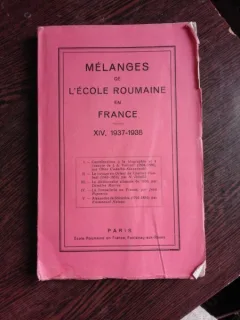 MELANGES DE L'ECOLE ROUMAINE EN FRANCE, XIV, 1937-1938  (CARTE IN LIMBA FRANCEZA)