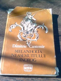 MELANHOLIA NEASEMUITULUI INOROG - DIMITRIE CANTEMIR