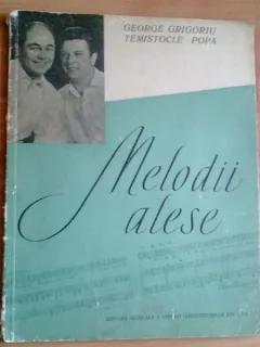 MELODII ALESE-GEORGE GRIGORIU- TEMISTOCLE POPA