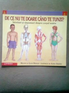Melvin Berger - De ce nu te doare cand te tunzi?Intrebari si raspunsuri despre corpul nostru