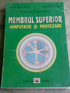 MEMBRUL SUPERIOR, AMPUTATIE SI PROTEZARE