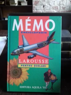 MEMO . ENCICLOPEDIE LAROUSSE PENTRU SCOLARI -  MARTINE SI DANIEL SASSIER , MARIE PIERRE PERDRIZET