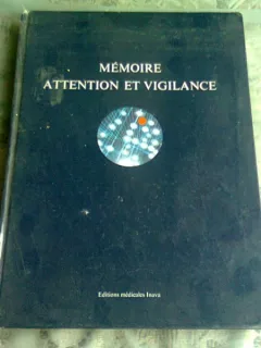 MEMOIRE, ATTENTION ET VIGILANCE - ANDRE FELINE  (MEMORIE, ATENTIE SI VIGILENTA)