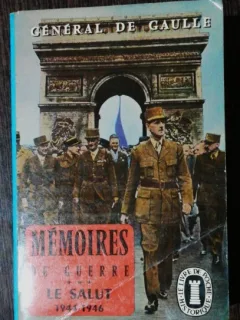 MEMOIRES DE GUERRE VOL III - LE SALUT 1944-1946 - GENERAL DE GAULLE