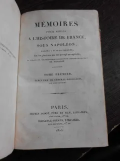 MEMOIRES POUR SERVIR  A L'HISTOIRE DE FRANCE, SOUS NAPOLEON -  VOL.I  (CARTE IN LIMBA FRANCEZA)