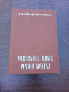 MEMORATOR TEHNIC PENTRU MONTAJ VOL.I