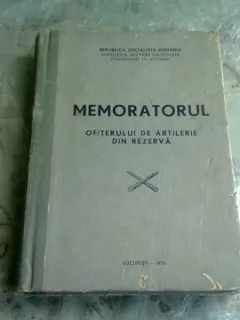 MEMORATORUL OFITERULUI DE ARTILERIE DIN REZERVA