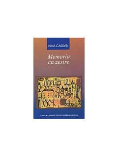 MEMORIA CA ZESTRE - NINA CASSIAN  CARTE I