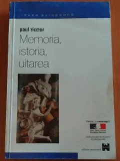 MEMORIA ,ISTORIA, UITAREA- PAUL RICCEUR