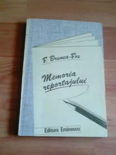 MEMORIA REPORTAJULUI-F. BRUNEA-FOX