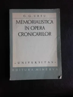 Memorialistica in opera cronicarilor - G.G. Ursu