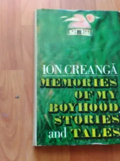 MEMORIES BOYHOOD STORIES'AND TALES-ION CREANGA