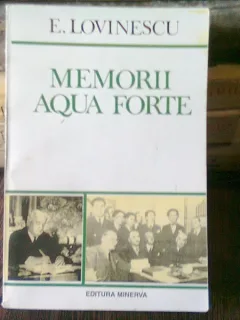 MEMORII AQUA FORTE - E. LOVINESCU