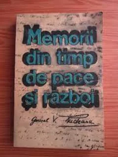 Memorii din timp de pace si razboi - Vasile Rudeanu