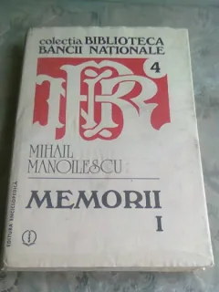 MEMORII - MIHAIL MANOILESCU  - VOLUMUL I