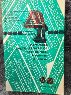 Memoriile calculatoarelor electronice. Functionare si utilizare - Radu C. Bogdan