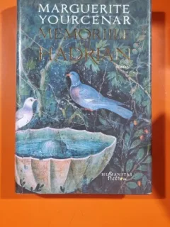 Memoriile lui Hadrian - Marguerite Yourcenar