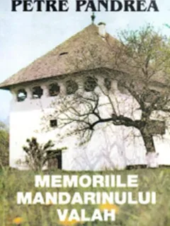 MEMORIILE MANDARINULUI VALAH - PETRE PANDREA