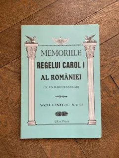 Memoriile Regelui Carol I al Romaniei (volumul 17)