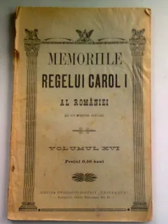 MEMORIILE REGELUI CAROL I AL ROMANIEI  VOLUMUL XVI