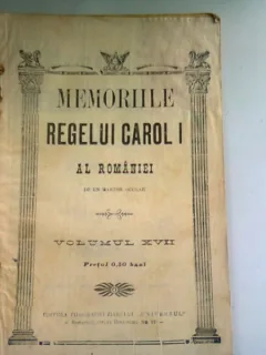 MEMORIILE REGELUI CAROL I AL ROMANIEI  VOLUMUL XVII
