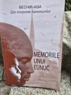 Memoriile unui eunuc - Bechir Aga