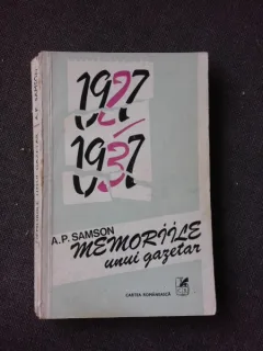 Memoriile unui gazetar 1927-1937- A. P. Samson