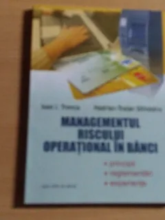 MANAGEMENTUL RISCULUI OPERATIONAL IN BANCI-IOAN I.TRENCA-HADRIAN -TRAIAN SILIVESTRU