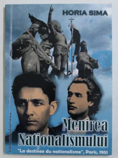 MENIREA NATIONALISMULUI - HORIA SIMA