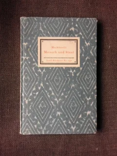 MENSCH UND STAAT - NICCOLO MACHIAVELLI  (TEXT IN LIMBA GERMANA)