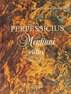 MENTIUNI CRITICE - PERPESSICIUS
