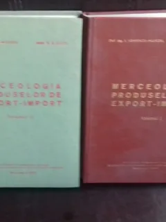 MERCEOLOGIA PRODUSELOR DE EXPORT IMPORT - I. IONESCU    2 VOLUME