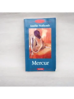 Mercur , Amelie Nothomb , 2004