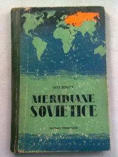 MERIDIANE SOVIETICE - GEO BOGZA