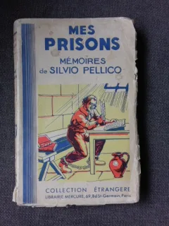 MES PRISONS, MEMOIRES DE SILVIO PELLICO  (CARTE IN LIMBA FRANCEZA)