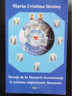 MESAJE DE LA MAESTRII ASCENSIONATI - MARIA CRISTINA STROINY