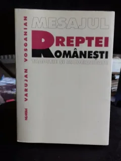 MESAJUL DREPTEI ROMANESTI-TRADITIE SI MODERNITATE-VARUJAN-VOSGANIAN