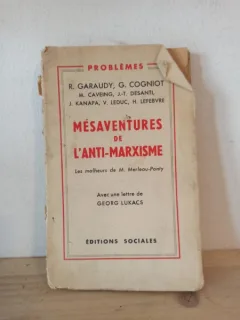 Mesaventures de L'anti-Marxisme. Les Malheurs de M. Merleau-Ponty