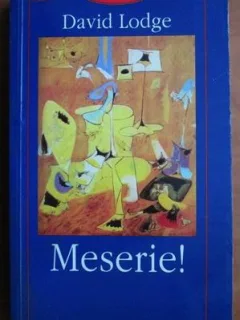Meserie! - David Lodge