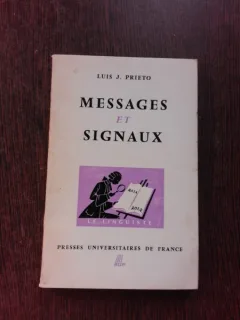 MESSAGES ET SIGNAUX - LUIS J. PRIETO  (CARTE IN LIMBA FRANCEZA)