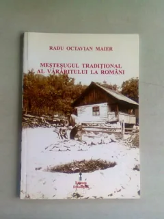MESTESUGUL TRADITIONAL AL VARARITULUI LA ROMANI - RADU OCTAVIAN MAIER